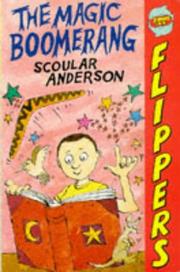 The Magic Boomerang/the Magic Present (Flippers) by Scoular Anderson