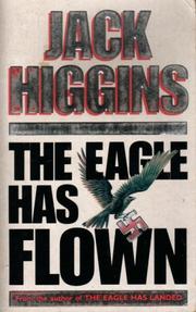 Cover of: THE EAGLE HAS FLOWN by Jack Higgins