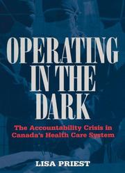 Cover of: Operating in the dark: the accountability crisis in Canada's health care system