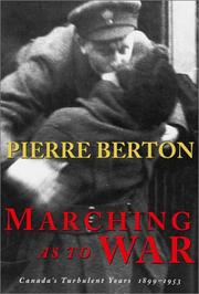 Cover of: Marching as to war: Canada's turbulent years, 1899-1953