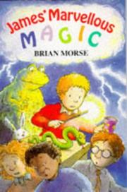Cover of: James' Marvellous Magic (Young Piper) by Brian Morse, Caroline Crossland