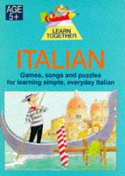 Cover of: Learn Together Italian: Games, Songs and Puzzles for Learning Simple, Everyday Italian by Lucy Duke, Stuart Trotter