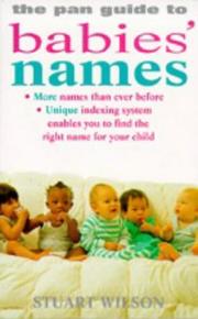 Cover of: The Pan Guide to Babies' Names by Stuart Wilson