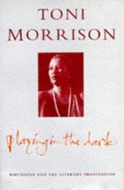 Cover of: Playing in the Dark (Whiteness and the Literary Imagination) by Toni Morrison