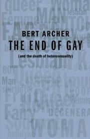 Cover of: The end of gay by Bert Archer