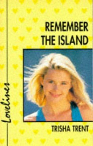 Remember the Island (Lovelines) by Trisha Trent