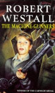 Cover of: The Machine-Gunners by Robert Westall