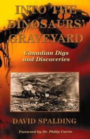 Cover of: Into The Dinosaurs' Graveyard: Canadian Digs and Discoveries
