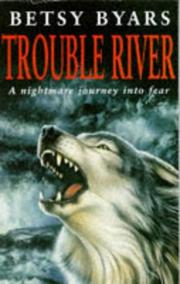 Cover of: Trouble River by Betsy Cromer Byars