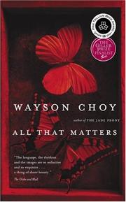 Cover of: All That Matters by Wayson Choy