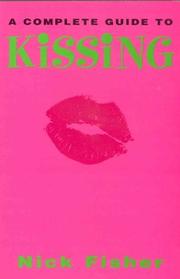 Cover of: The Complete Guide to Kissing