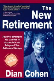 Cover of: The New Retirement: Powerful Strategies to Accumulate and Safeguard Your Retirement Savings