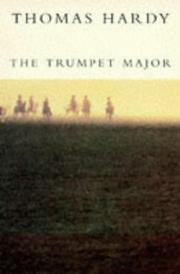 Cover of: The Trumpet-Major by Thomas Hardy, Thomas Hardy