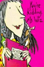 You're Kidding, Ms.Wiz (Ms Wiz) by Terence Blacker, Tony Ross
