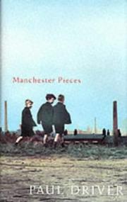 Cover of: Manchester pieces by Paul Driver