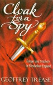 Cover of: Cloak for a Spy: Danger and Treachery in Elizabethan England