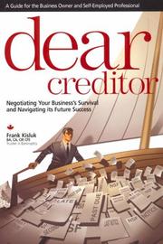 Cover of: Dear Creditor: A Guide To Negotiating Your Company's Survival And Future Success