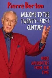 Cover of: Welcome To the Twenty First Century by Pierre Berton