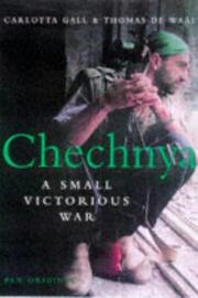 Cover of: Chechnya by Carlotta Gall, Thomas De Waal