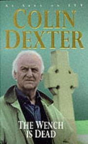 Cover of: The Wench Is Dead by Colin Dexter
