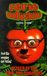 Cover of: The Attack of the Two Ton Tomato (Eerie Indiana) by Mike Ford