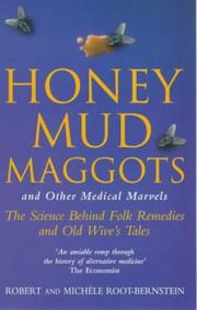 Cover of: HONEY, MUD, MAGGOTS AND OTHER MEDICAL MARVELS