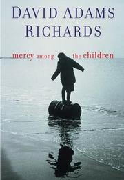Cover of: Mercy among the children by David Adams Richards