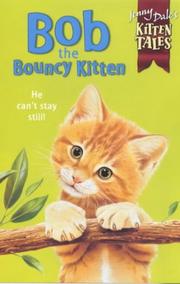 Cover of: Bob the bouncy kitten by Jenny Dale