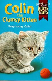 Cover of: Colin the Clumsy Kitten (Jenny Dale's Kitten Tales)