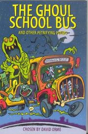 Cover of: The Ghoul School Bus and Other Petrifying Poems