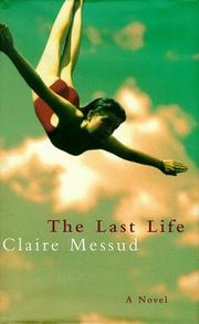 Cover of: The last life by Claire Messud