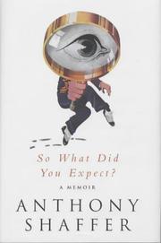 Cover of: So what did you expect? | A. Shaffer