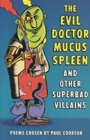 Cover of: The Evil Dr Mucus Spleen and Other Superbad Villains