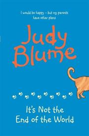 Cover of: It's Not the End of the World by Judy Blume, Judy Blume