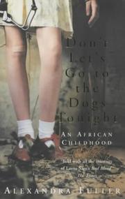 Cover of: Don't Let's Go to Dogs Tonight: An African Childhood