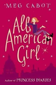 Cover of: All American Girl by Meg Cabot, Meg Cabot