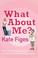 Cover of: What About Me?