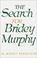 Cover of: The search for Bridey Murphy