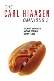 Cover of: The Carl Hiaasen Omnibus 2: Stormy Weather, Native Tongue and Strip Tease