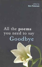 Cover of: All the Poems You Need to Say Goodbye by Don Paterson