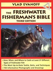 Cover of: The freshwater fisherman's bible by Vlad Evanoff