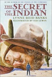 The secret of the Indian by Lynne Reid Banks