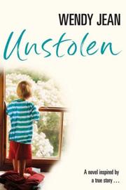 Cover of: Unstolen by Wendy Jean