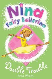 Cover of: Nina Fairy Ballerina: Double Trouble (Nina Fairy Ballerina)