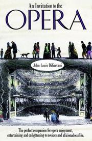 Cover of: An invitation to the opera by John Louis DiGaetani