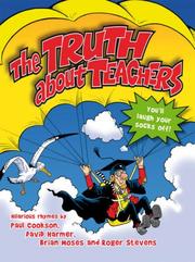 Cover of: The Truth About Teachers by Paul Cookson, David Harmer, Brian Moses, Roger Stevens