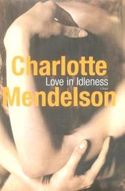 Cover of: Love in Idleness by Charlotte Mendelson