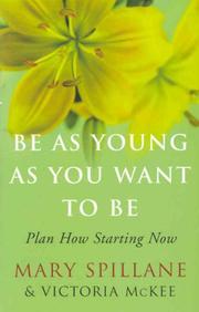 Cover of: Be as Young as You Want to Be: Plan How Starting Now