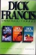 Cover of: Dick Francis Omnibus Three