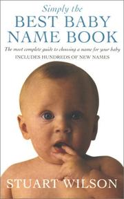 Cover of: Simply the Best Baby Name Book: The Most Complete Guide to Choosing a Name for Your Baby